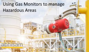 Gas Monitors to manage hazardous areas effectively